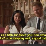 Is he a good baby? Meghan and Harry and royal baby